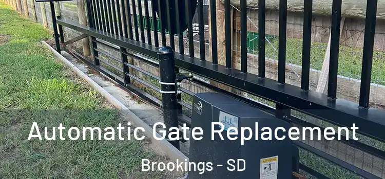  Automatic Gate Replacement Brookings - SD