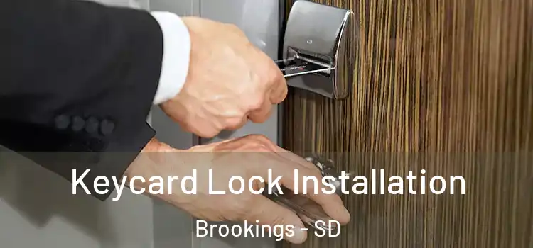Keycard Lock Installation Brookings - SD