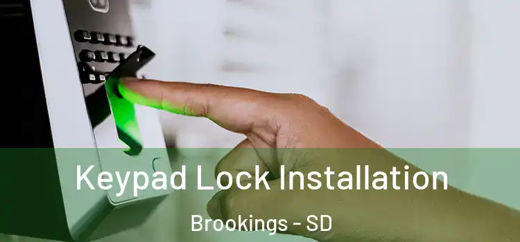  Keypad Lock Installation Brookings - SD