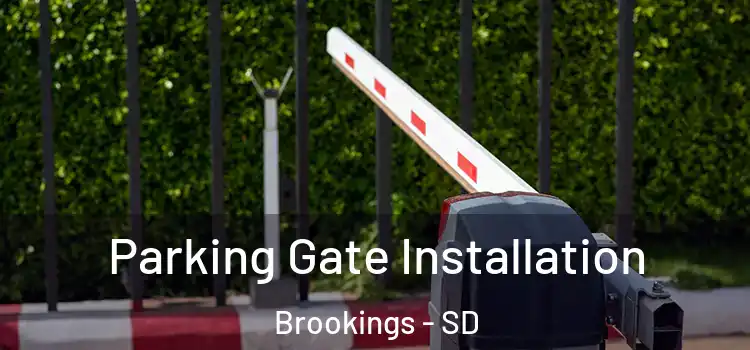 Parking Gate Installation Brookings - SD