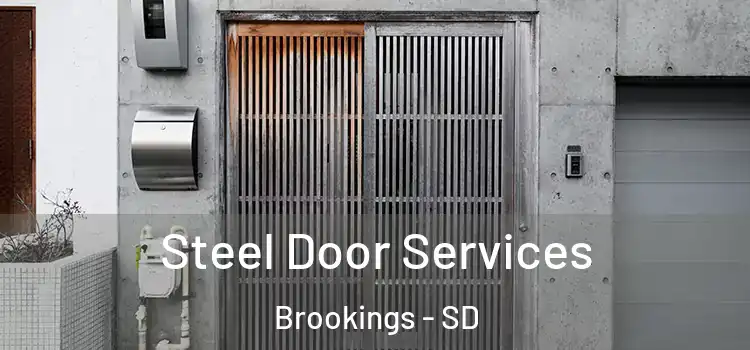 Steel Door Services Brookings - SD
